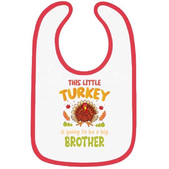 This little turkey big brother Bibs
