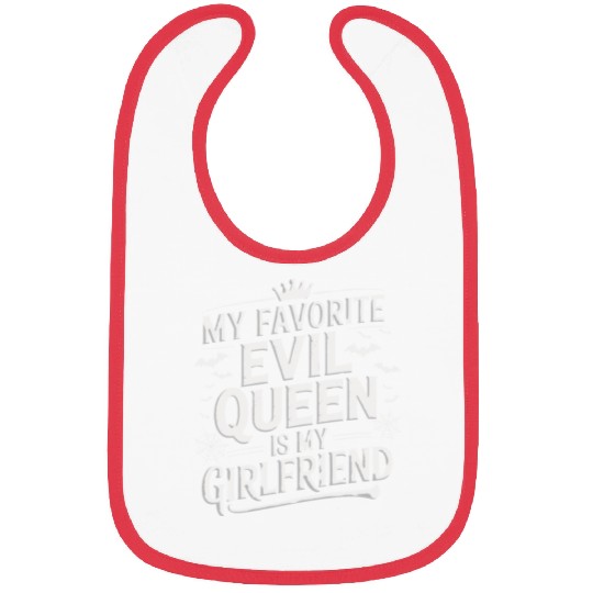 My Favorite Evil Queen Is My Girlfriend Bibs