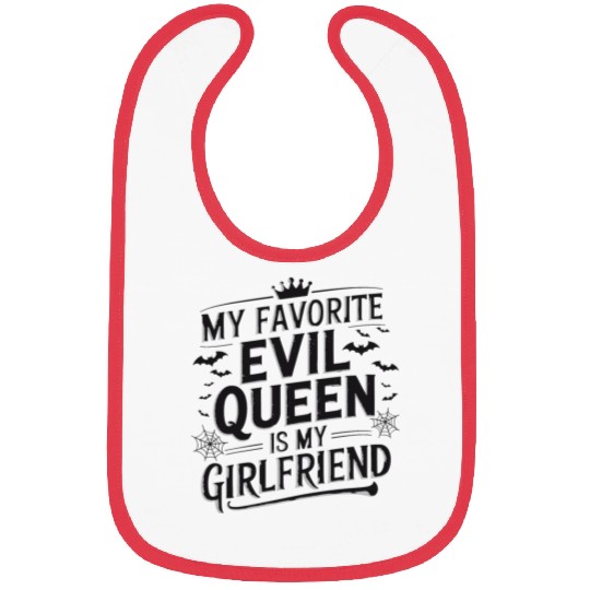 My Favorite Evil Queen Is My Girlfriend Bibs