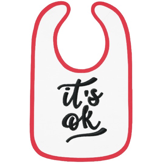 It's okay embroidered Bibs