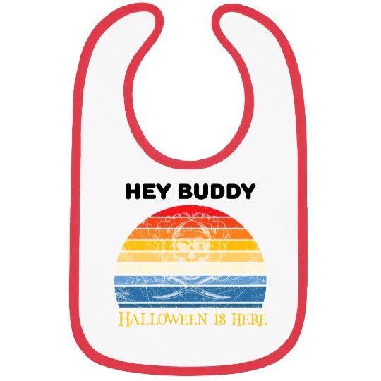 Hey buddy halloween is here Bibs