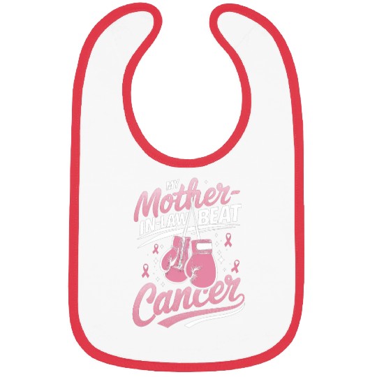 My Mother-In-Law Beat Cancer Breast Cancer Bibs