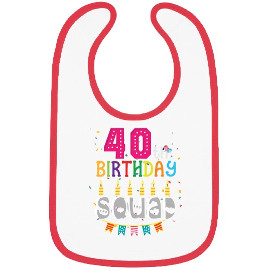 40th Birthday Squad B-day Party Forty Years Old Bibs