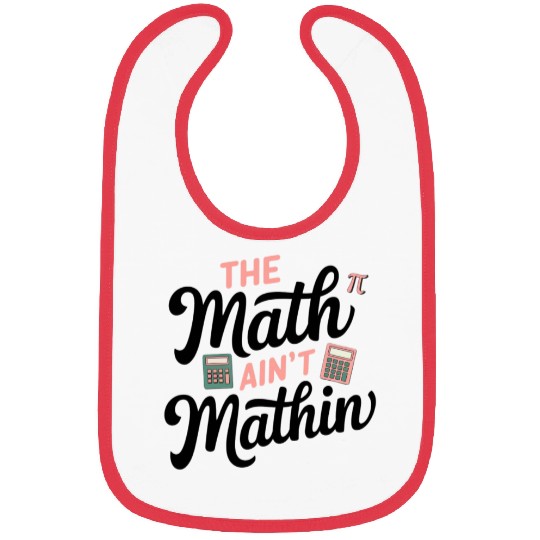 Funny Math Ain't Mathin' Bibs