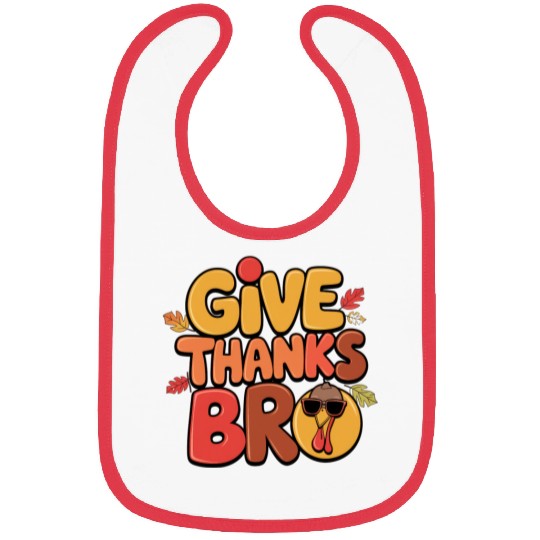 Give Thanks Bro – Cool Turkey Vibes Bibs