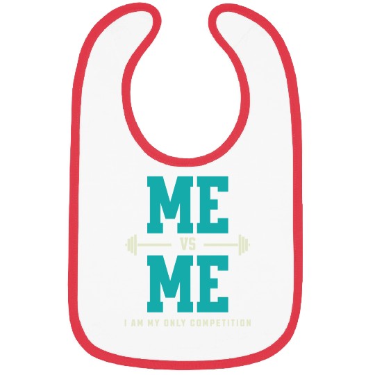 Me vs Me I Am My Only Competition Workout Saying Bibs