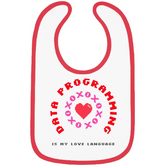 Data Programming Is My Love Language Bibs