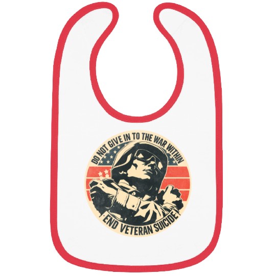 Do Not Give In To The War Within End Veteran Suici Bibs