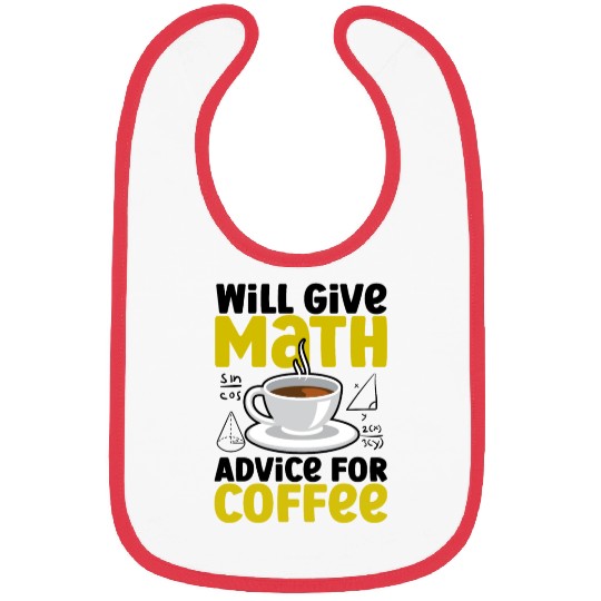 Will Give Math Advice For Coffee Bibs