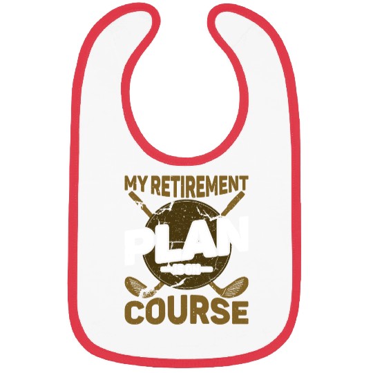 My Retirement Plan Is On Course 6 Bibs