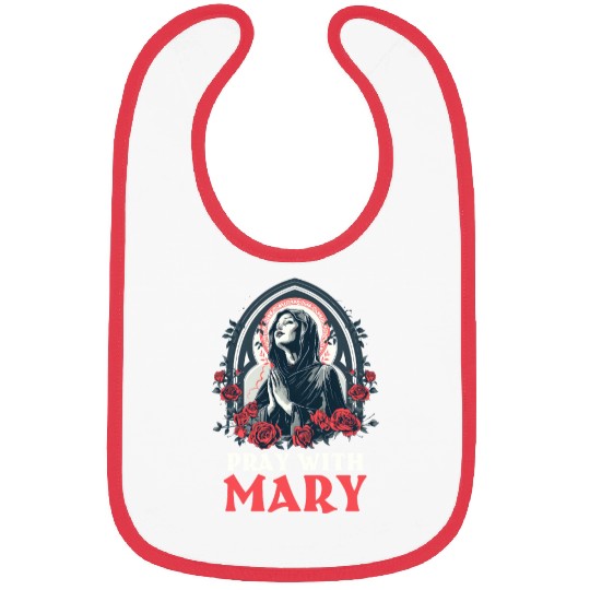 Virgin Mary Pray With Mary Bibs
