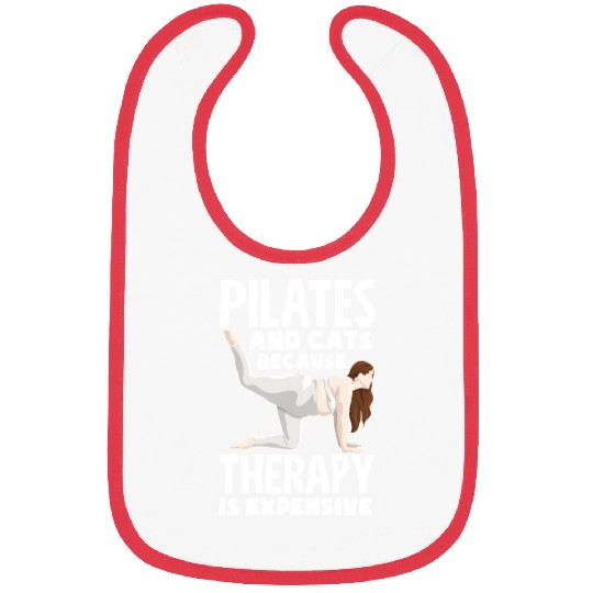 Pilates And Cats Because Therapy Is Expensive Bibs