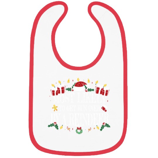 Most Likely to Get Run Over by a Reindeer Bibs