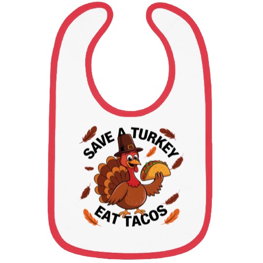 Save A Turkey Eat Tacos Thanksgiving Bibs