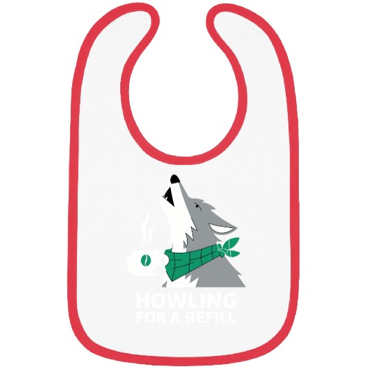 Howling for a Refill Coffee Lover Wolf Art Bibs