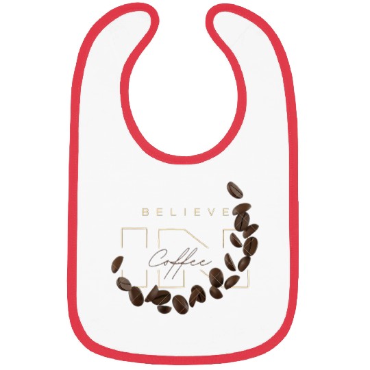 Believe in Coffee Bibs design