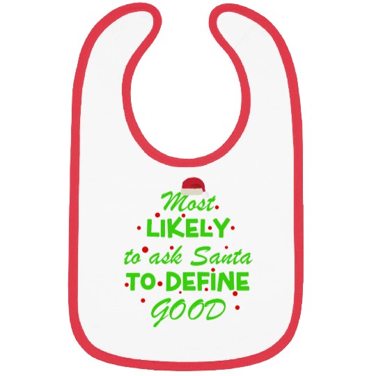 Most Likely To Ask Santa To Define Good Design Bibs