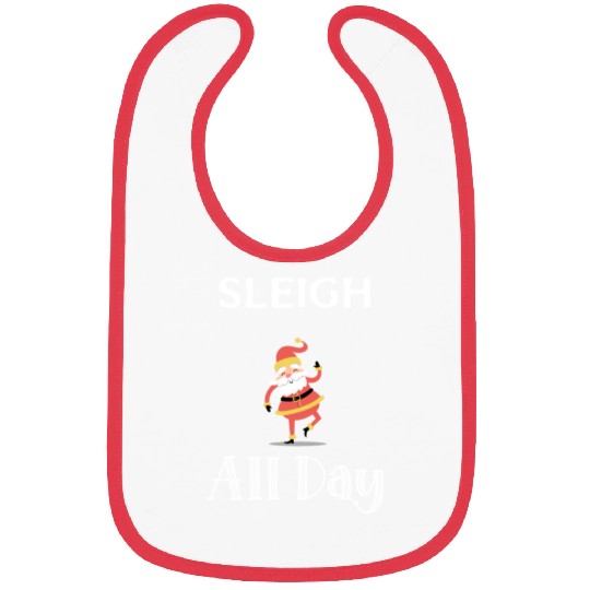 Sleigh All Day Bibs
