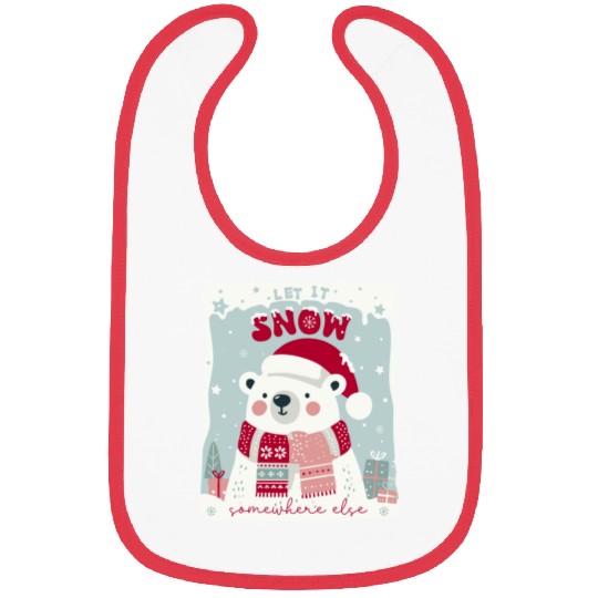 Let It Snow Somewhere Else Bibs