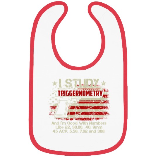 I Study Triggernometry Good With Numbers Gun Bibs
