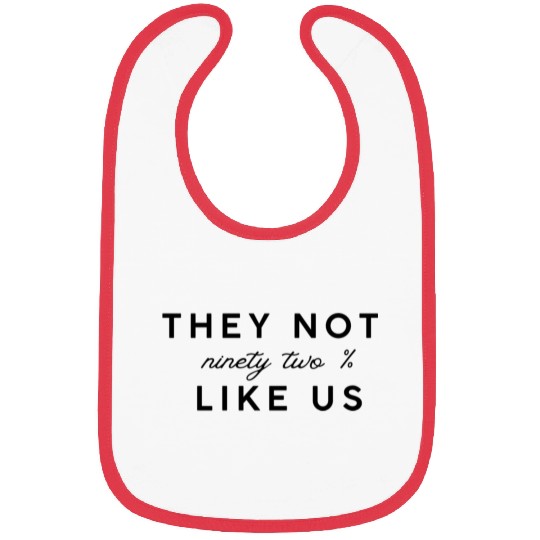 They Not Like Us Graphic Bibs