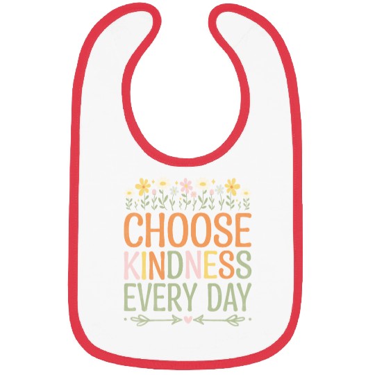 Choose Kindness Every Day Bibs