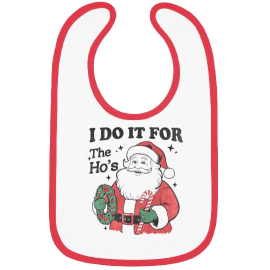 I Do It for The Hos With Texture Bibs