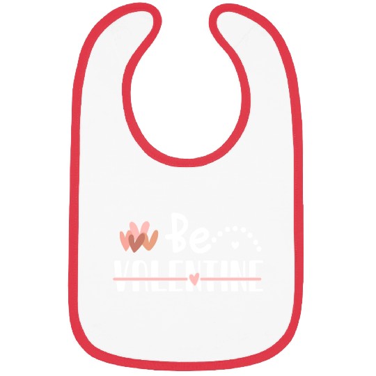 Be Valentine Bibs