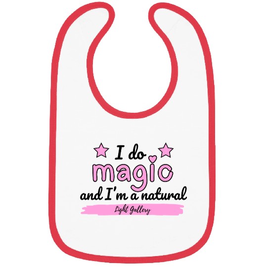 I do magic and I'm a natural Bibs