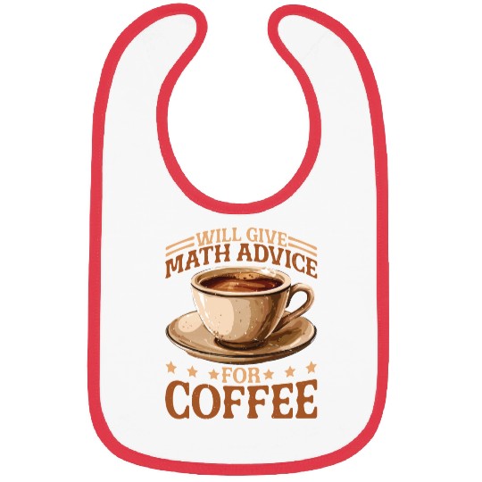 Will Give Math Advice For Coffee Bibs