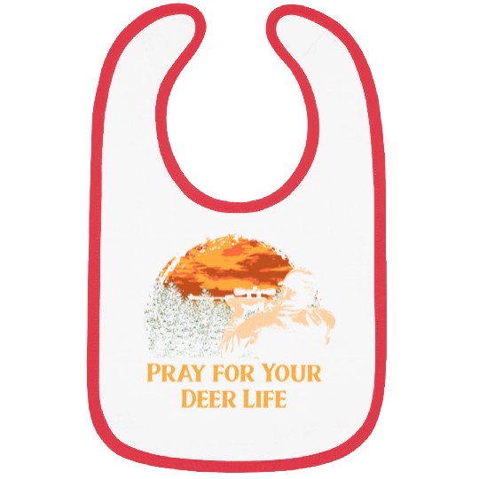 Pray for Your Deer Life Elk Hunting Antler Hunter Bibs
