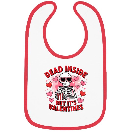 Dead Inside but It s Valentines Bibs