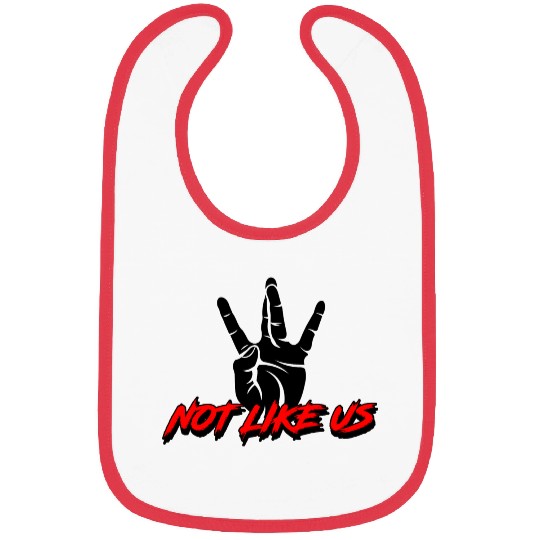 Not Like Us Bibs