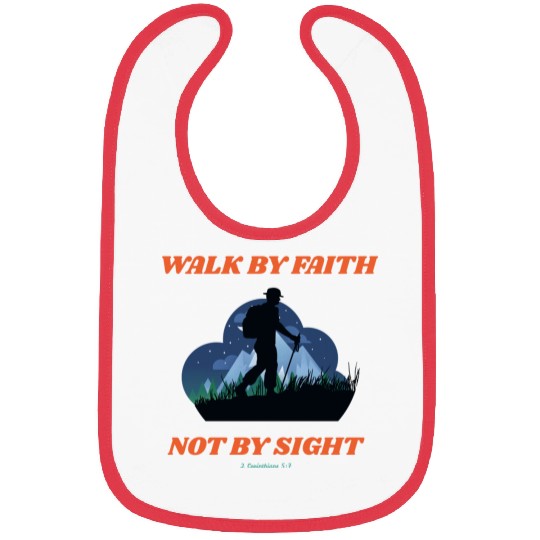 Walk By Faith Not By Sight Verse Bibs