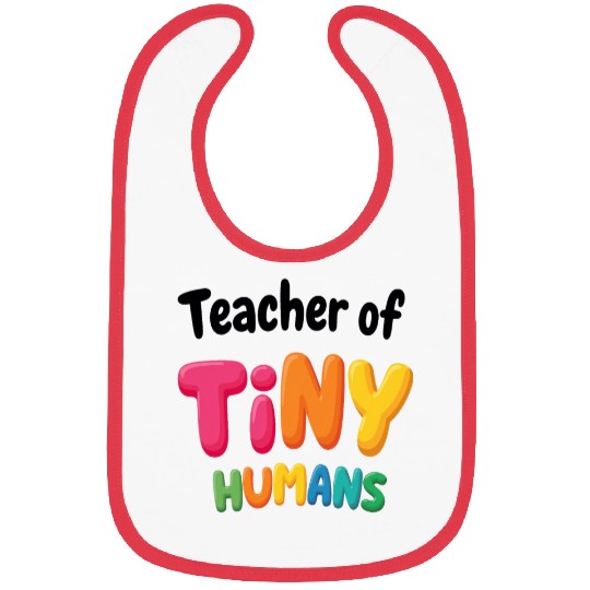 Teacher Of Tiny Humans - Elementary School Bibs