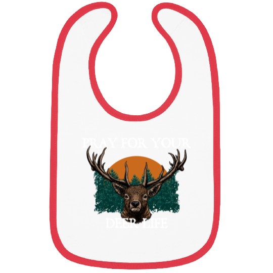 Pray for Your Deer Life Elk Hunting Antler Hunter Bibs