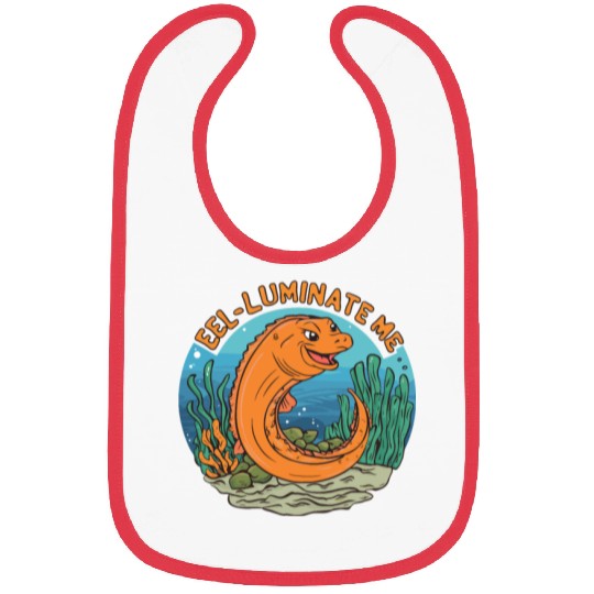 Eel-luminate Me Funny Eel Pun for Sea Life Lovers Bibs