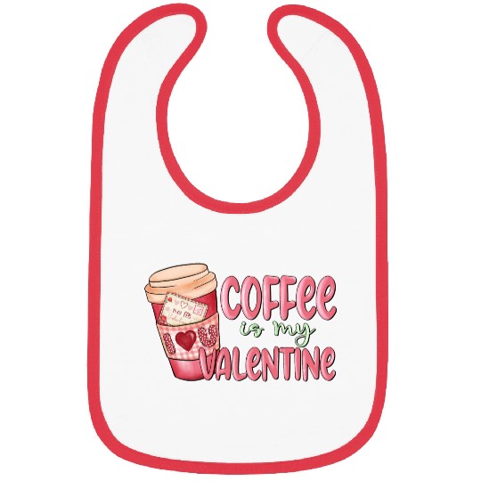 coffee is my valentine Bibs