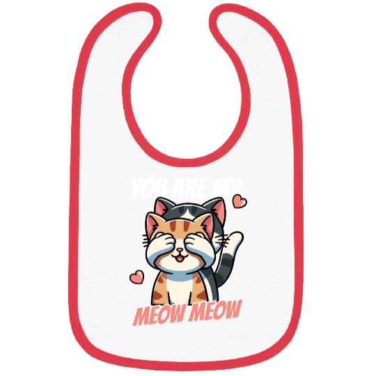 You Are My Meow Meow – Cute Cat Valentine’s Day Bibs