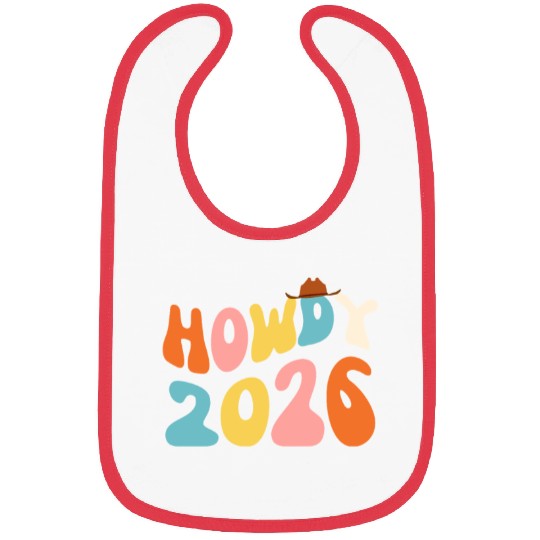 Howdy 2026 funny 2026 NYE Groovy Bibs