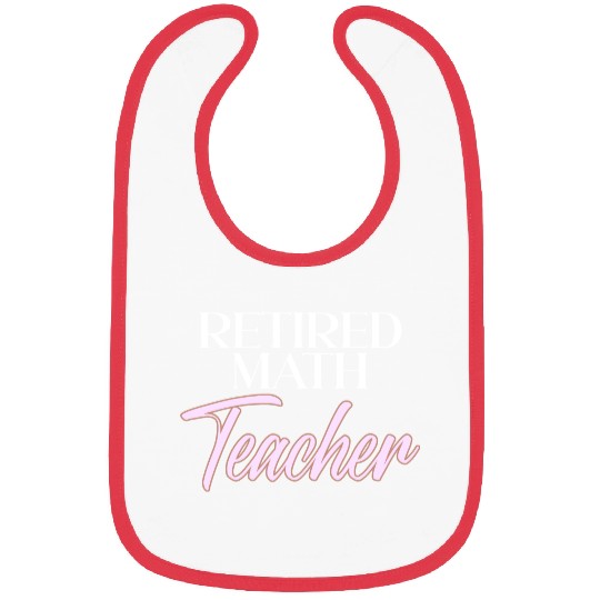 Retired Math Teacher 2025 Stylish Script Design Bibs
