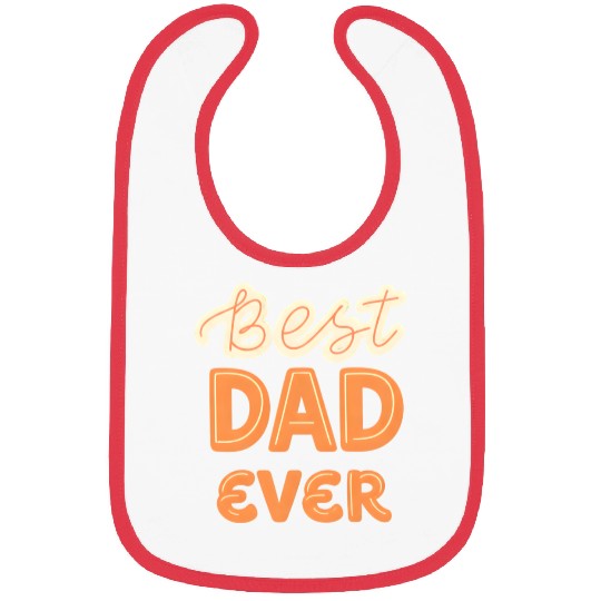 Best Dad Ever Bibs