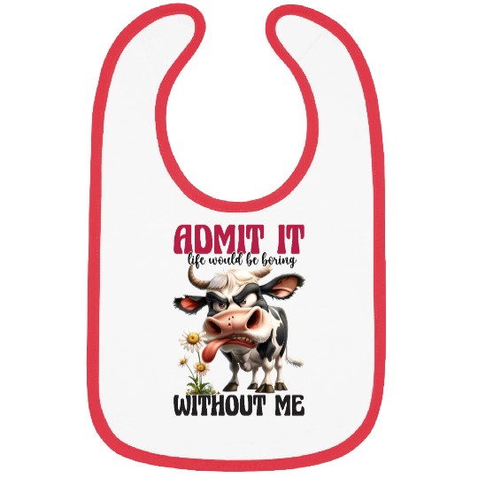 Admit It Funny Cow Attitude Design Bibs