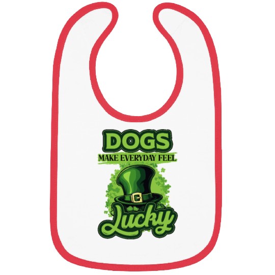 St Patricks Day Dogs Make Everyday Feel Lucky Bibs