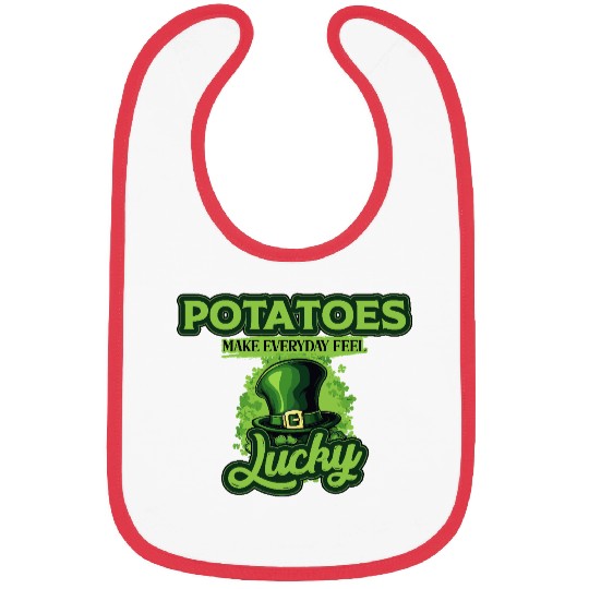 Potatoes Make Everyday Feel Lucky St Patricks Day Bibs