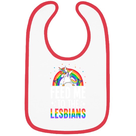 Feed Me To The Lesbians Lesbian Pride LGBTQ Bibs