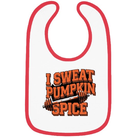 I Sweat Pumpkin Spice 5 Bibs
