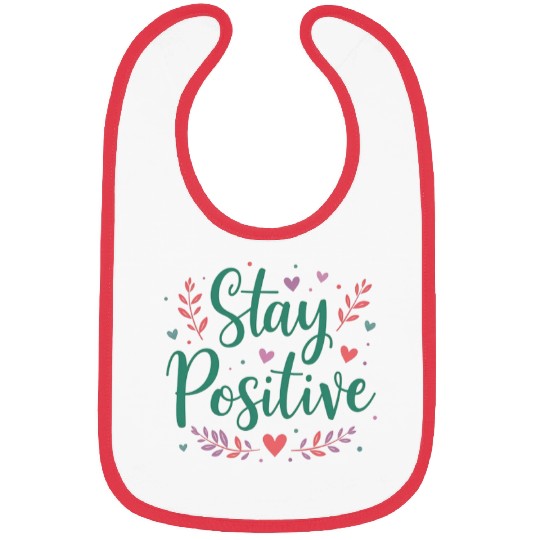 Stay Positive Handwriten Bibs