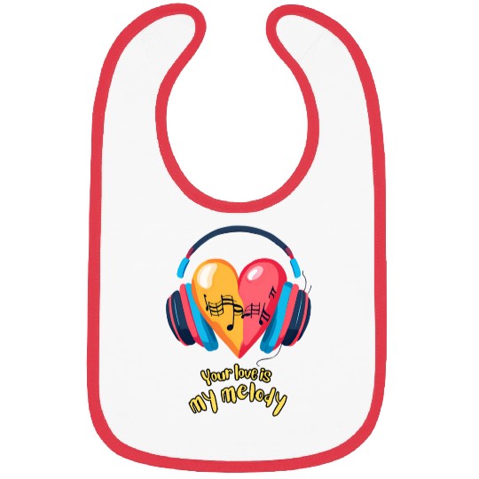 Your Love is My Melody Bibs