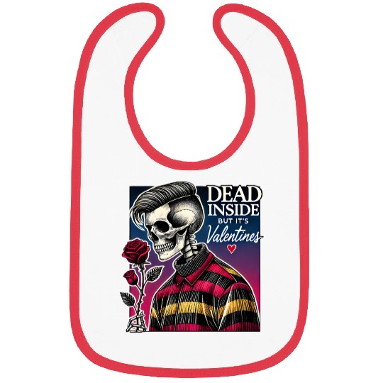 Dead Inside But It s Valentines Funny Bibs
